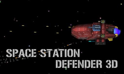 download Space station defender 3D apk